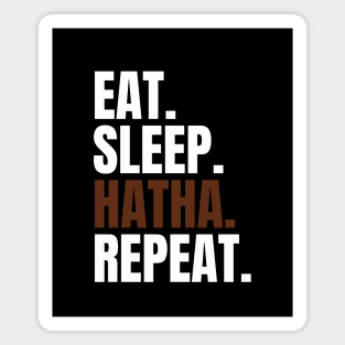 Eat Sleep Hatha Repeat Magnet